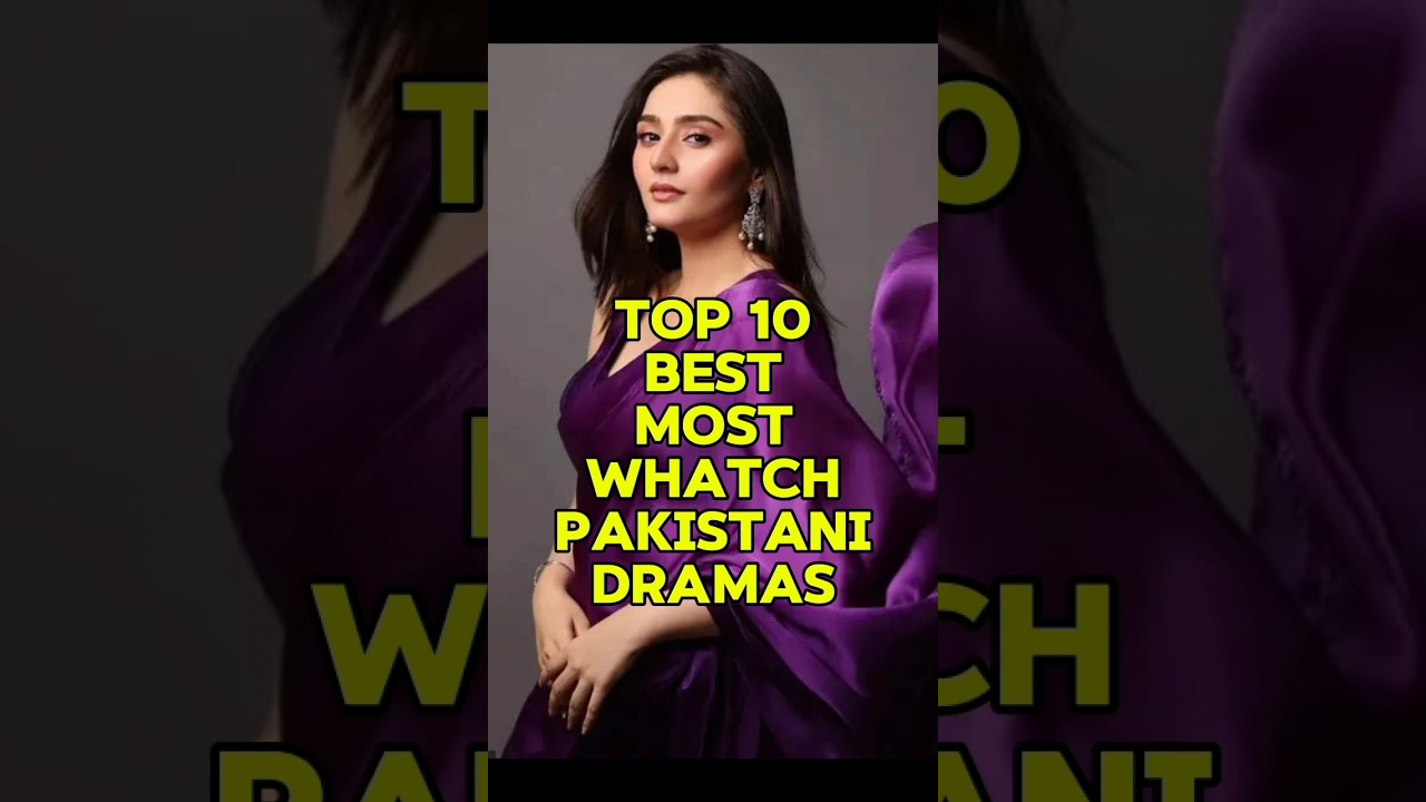 Top 10 Most-Watched Pakistani Dramas of All Time 🎬