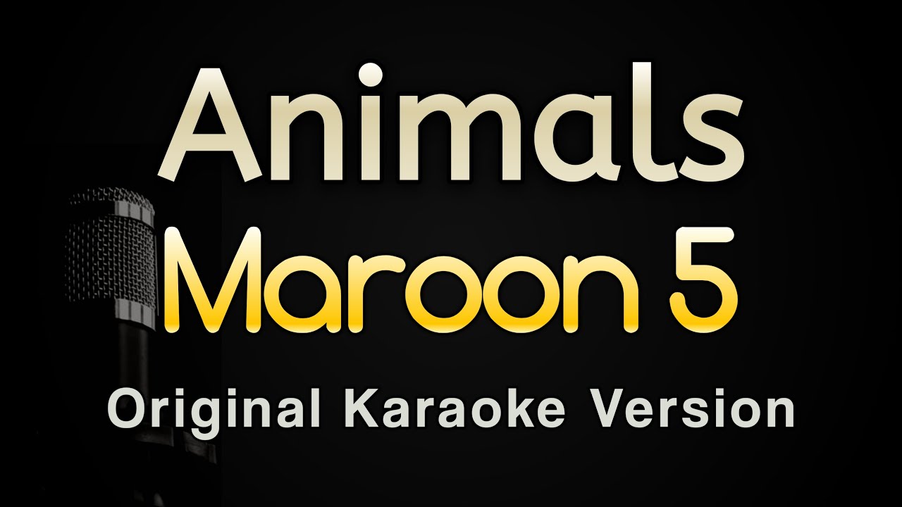 Animals - Maroon 5 (Karaoke Songs With Lyrics - Original Key)