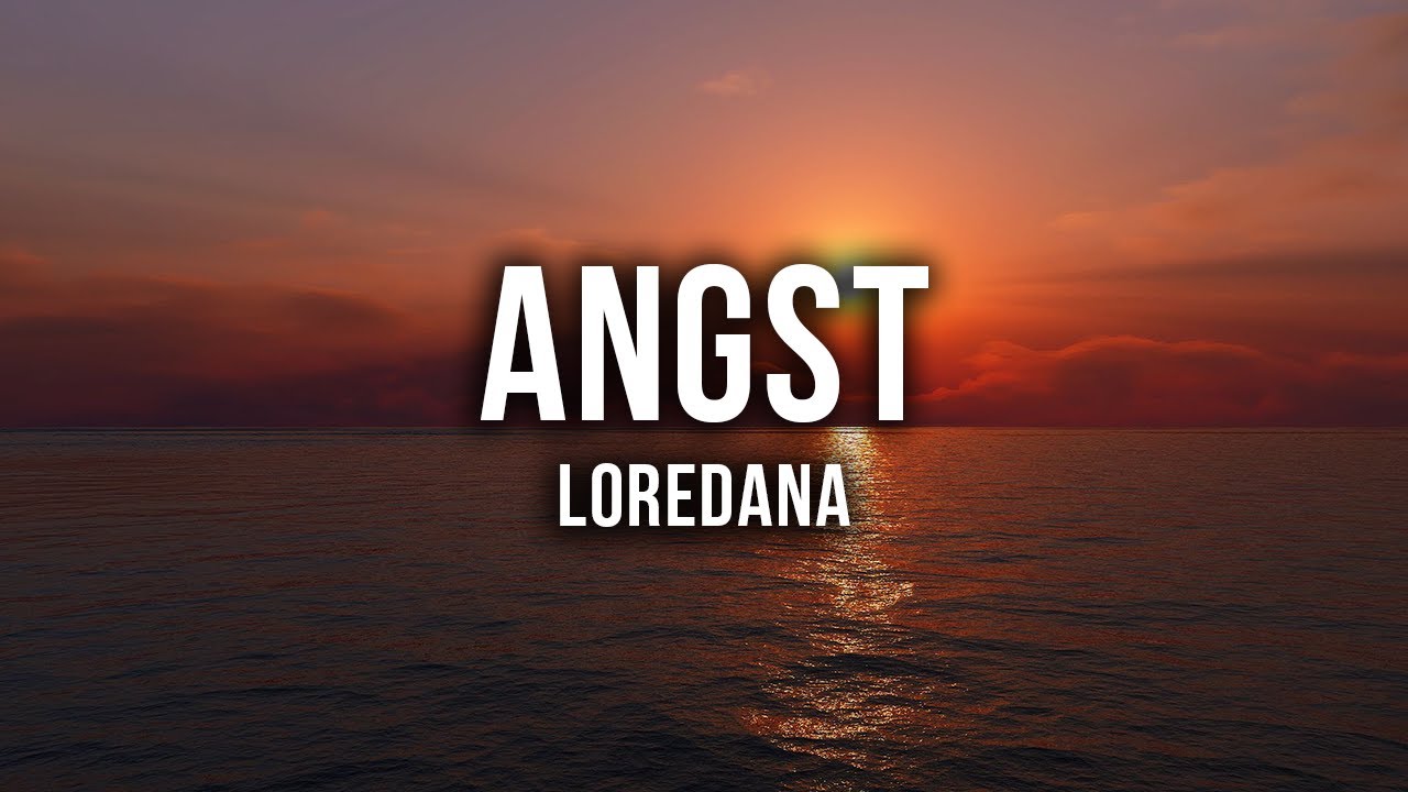 LOREDANA - ANGST [Lyrics]