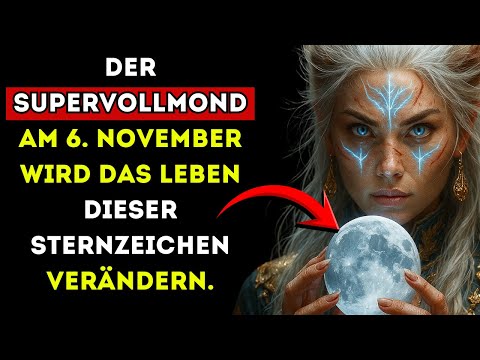 Der Supervollmond am 6. November wird das Leben dieser Sternzeichen verändern.