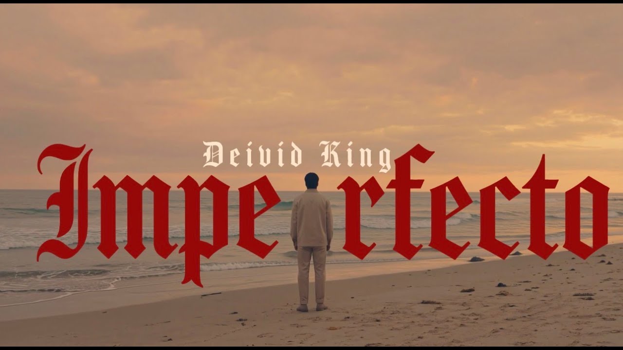 Deivid King - Imperfecto (Video Oficial)