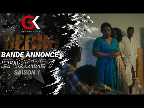 Série : DEBBO - Épisode 07 - Bande annonce