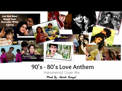 90's - 80's ❤ Love Anthem - Instrumental Cover Mix (Mashup) | Harsh Sanyal |