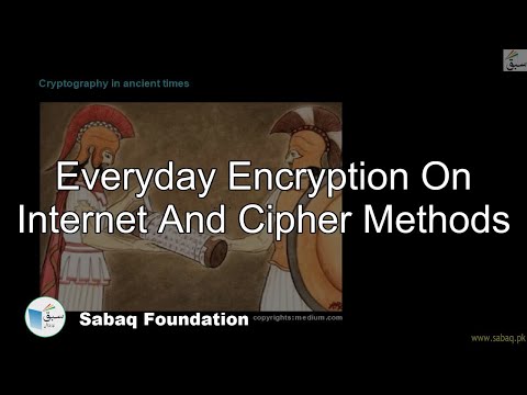 Everyday Encryption on Internet and Cipher Methods, Computer Science Lecture | Sabaq.pk