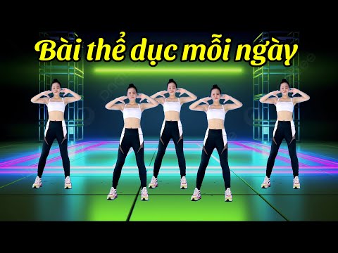 BÀI THỂ DỤC MỖI NGÀY - GIÚP SỨC KHOẺ DẺO DAI