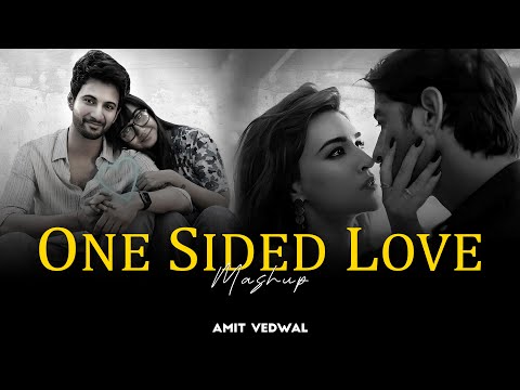 One Sided Love Mashup 2025 | Amit Vedwal | Ishq Hai | Raanjhan | Mismatched 3 | Emotional Love Songs