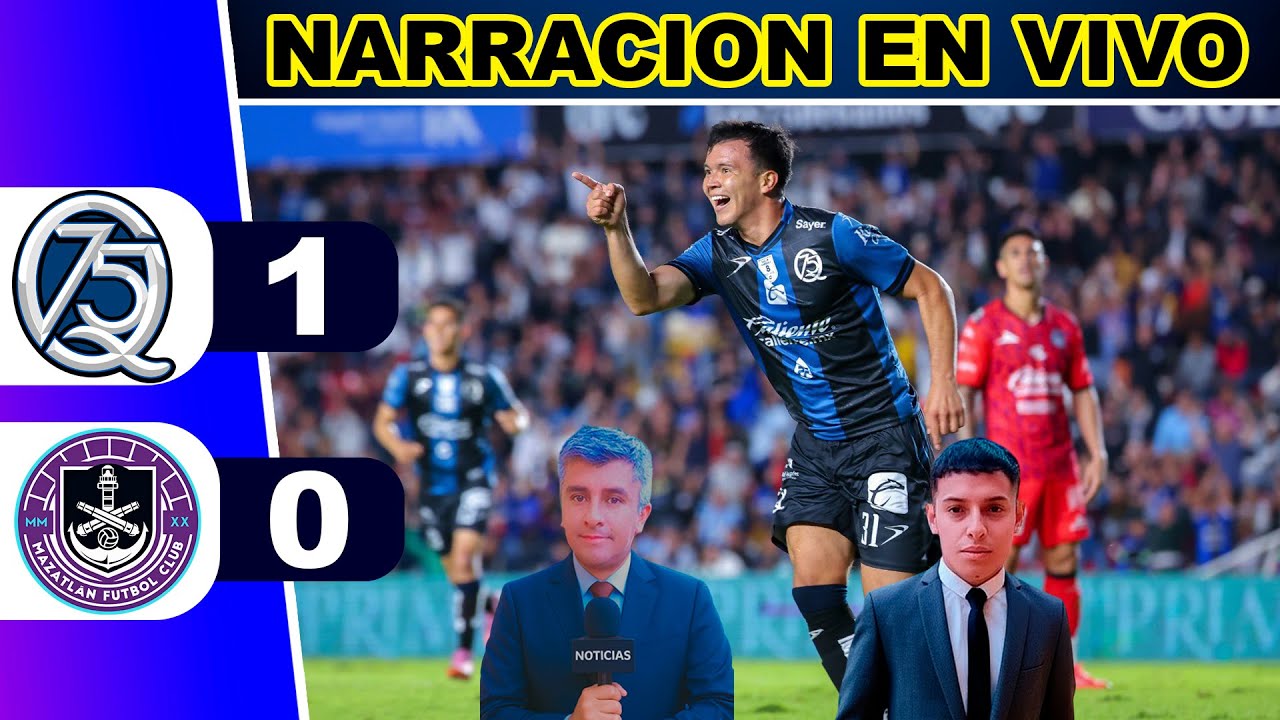 ¡Vive la Emoción! Querétaro vs Mazatlán en Vivo ⚽ Liga MX Jornada 16, Apertura 2025
