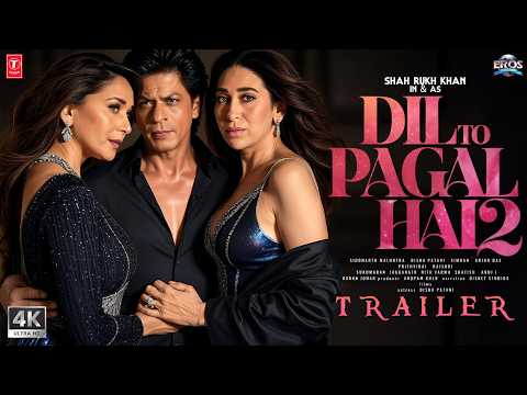 Dil To Pagal Hai 2 - Trailer | Shah Rukh Khan | Madhuri Dixit | Karisma Kapoor | New Movies 2025