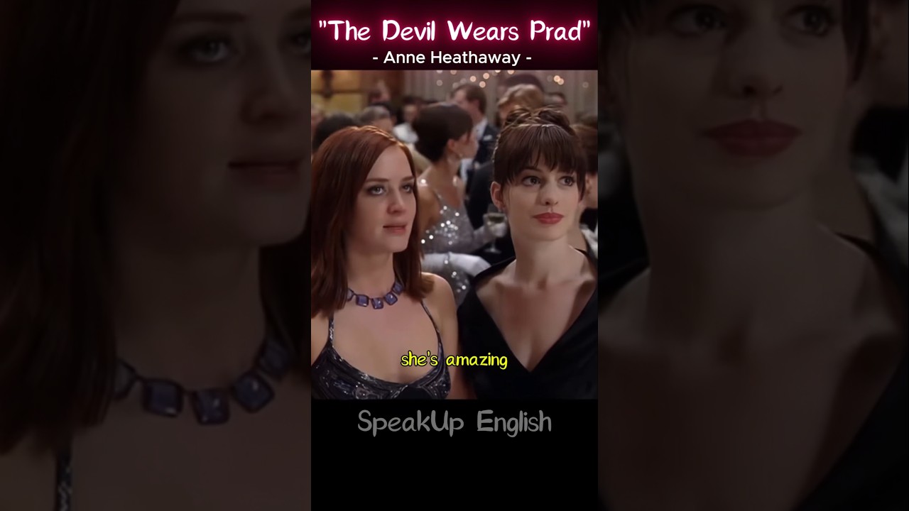 The Devil Wears Prada_Anne Hathaway #speakup #english #movie