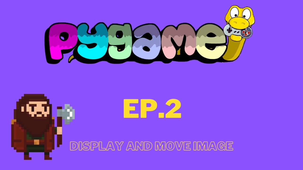 Display and Move Image in Python Pygame | Pygame Tutorial Episode 2