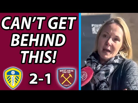 "How Can We Get Behind This Team!" Leeds 2-1 West Ham