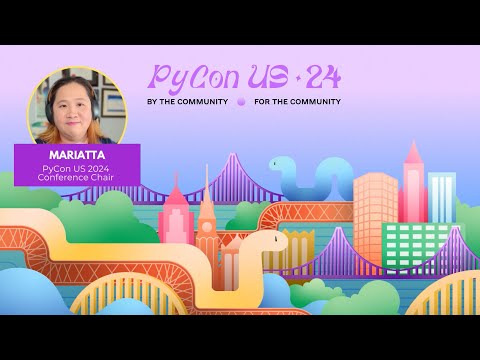PyCon US 2024 - A Message from Mariatta