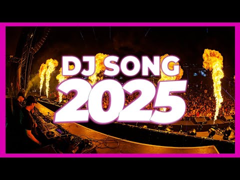 DJ SONG 2025 - Remixes & Mashups of Popular Songs 2025 | DJ Remix Club Music Disco DJ Mix 2025