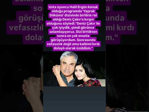 Usta Oyuncu Halil Ergün, 'Yaprak Dökümü'nde Birlikte Çalıştığı Deniz'i Anlattı 🎬