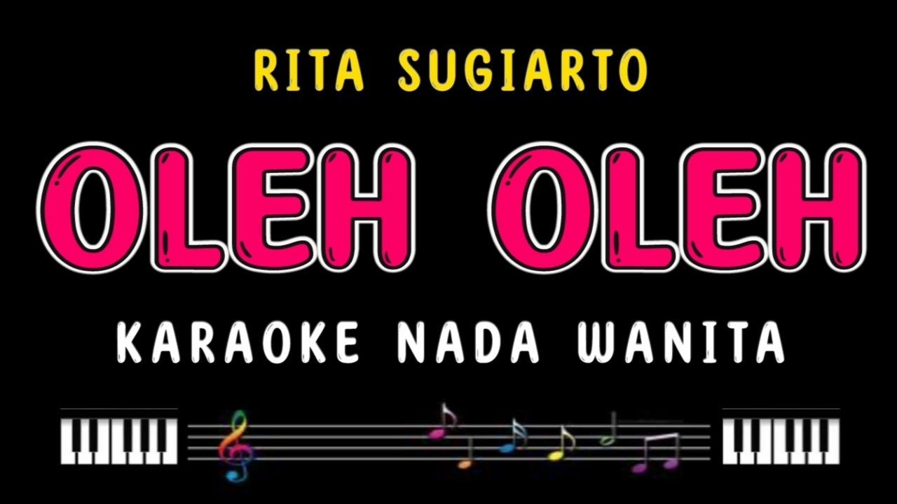 OLEH OLEH - Karaoke Nada Wanita [RITA SUGIARTO]