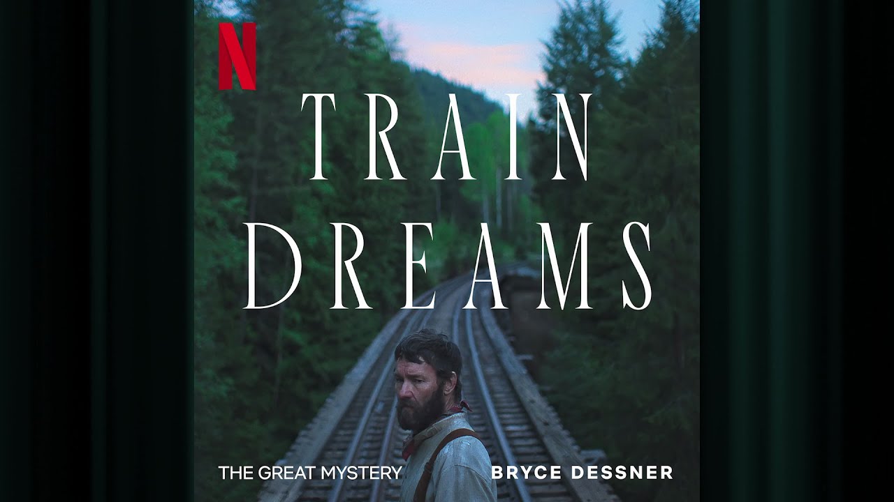 Train Dreams: Official Netflix Soundtrack 🎶