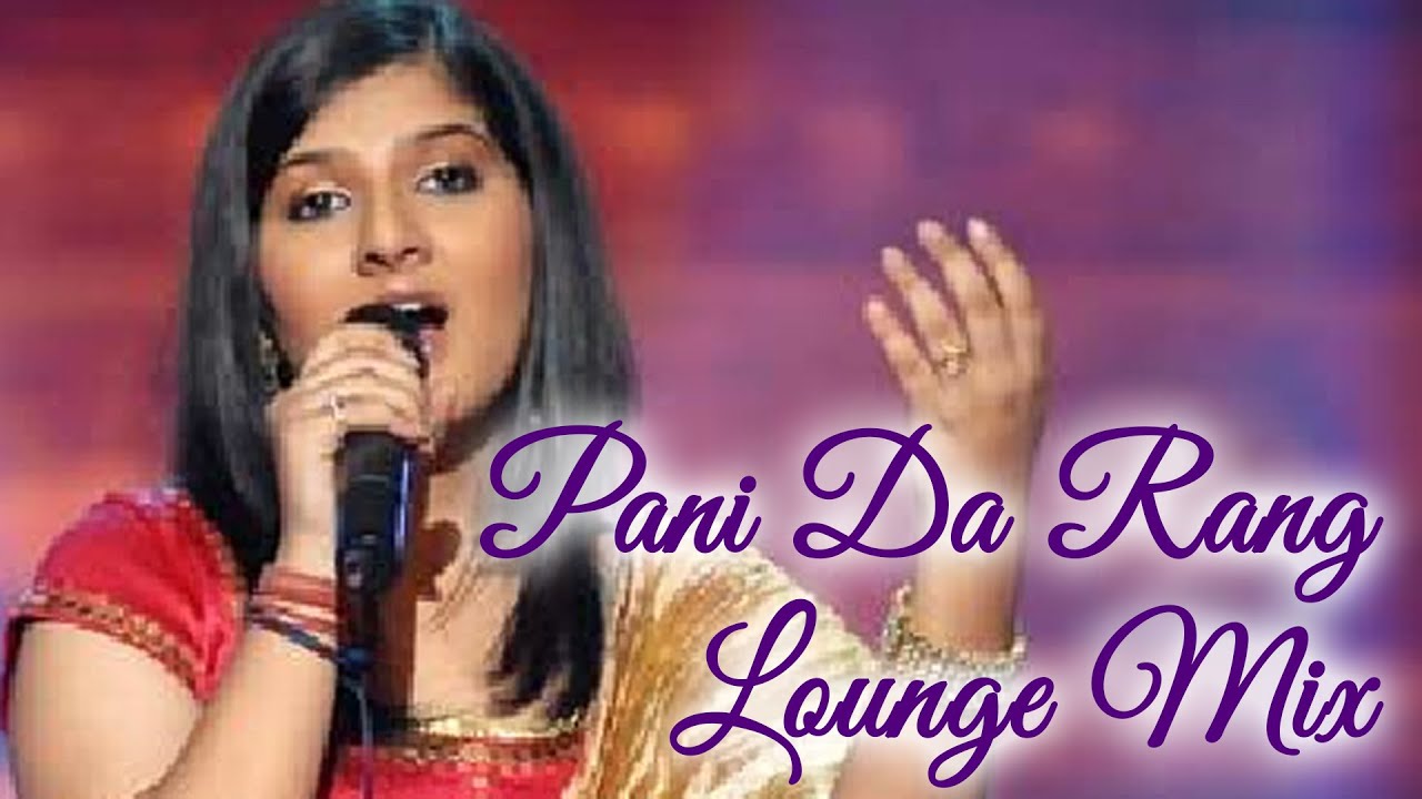 Pani Da Rang Lounge Mix | Being Indian Music 🎶