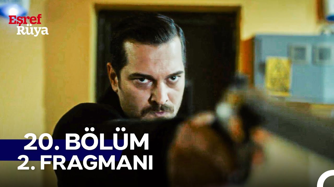 Eşref Rüya 20. Bölüm 2. Fragmanı: Bu Gece Dönüş Yok! 🎬