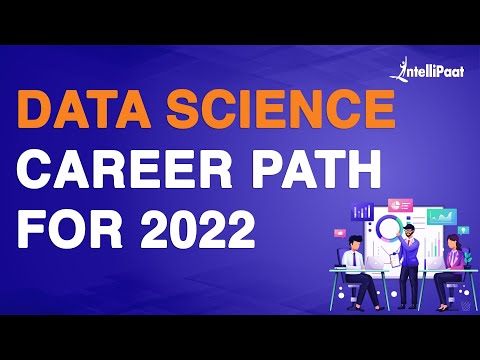 Data Science Career Path for 2022 | How to Make Career in Data Science | Intellipaat