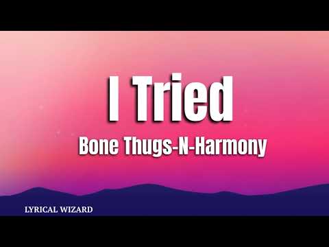 Bone Thugs N Harmony ft. Akon - I Tried 🎶