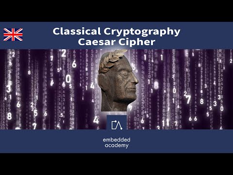 🇬🇧 Classical Cryptography - Caesar Cipher | Tutorial based on Embedded Academy E-Learning
