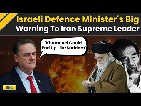 Israel Iran News Live: Israeli Defence Minister Katz Warns Khamenei Could End Up Like Saddam Hussein