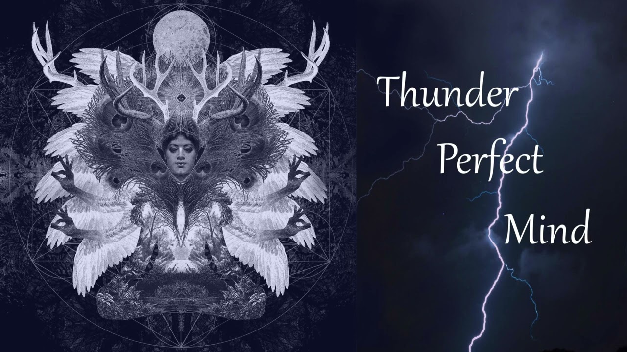 Thunder Perfect Mind  ~ Voice of the Divine Feminine ~ The Nag Hammadi Library