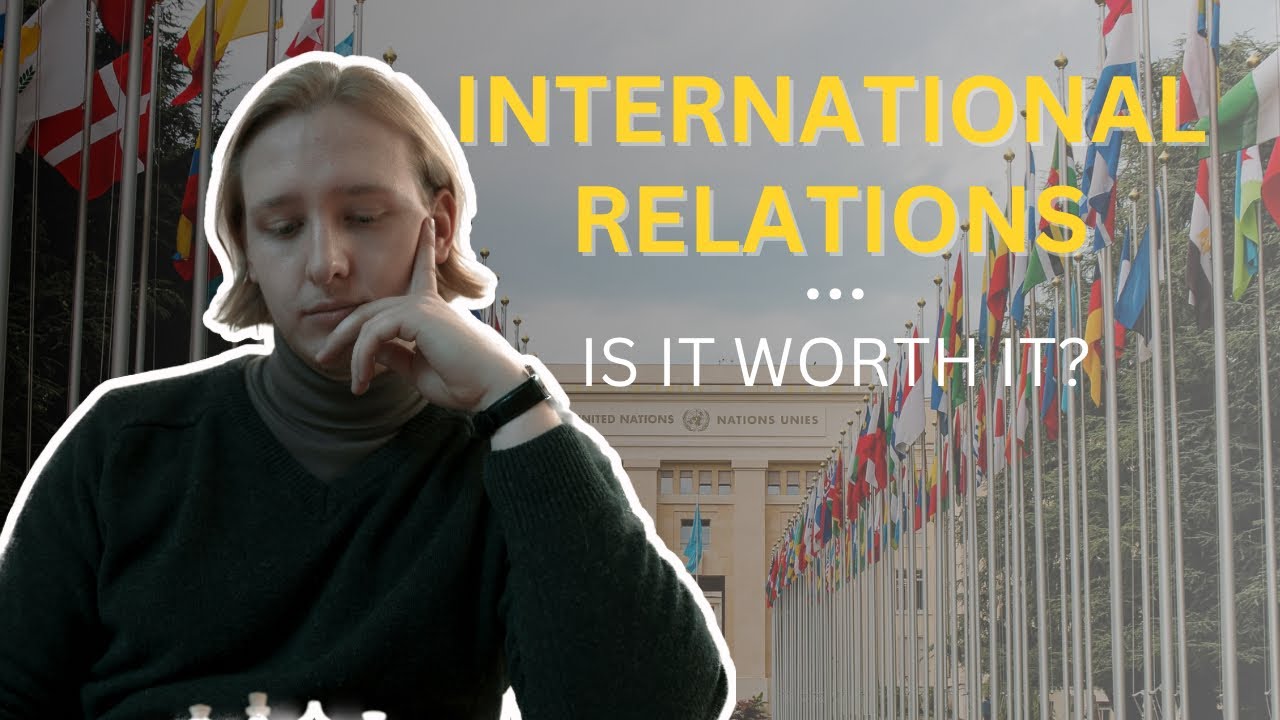 Is Studying International Relations Worth It? Honest Insights from an IR Graduate π