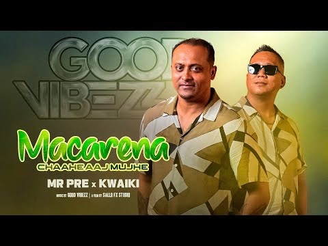 Macarena  -- Musicband GoodVibezz -- Mr. Pre Ft. Kwaiki