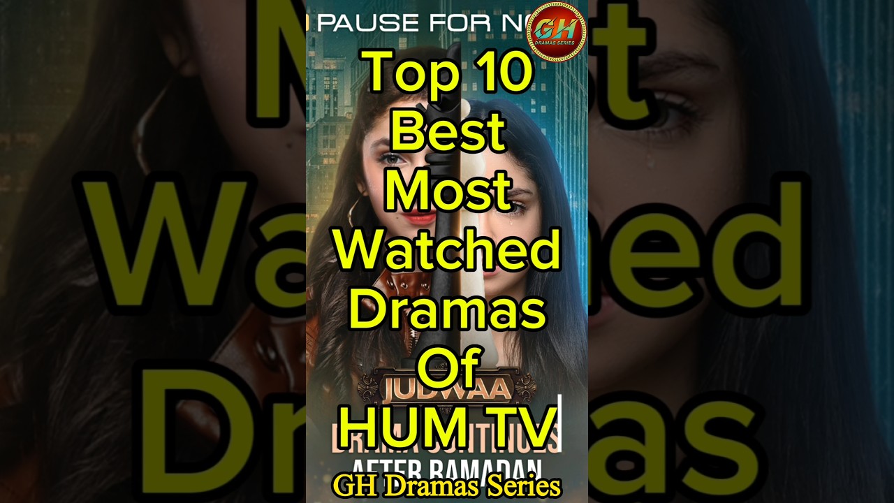 Top 10 Most Watched and Best Dramas on HUM TV 🎬