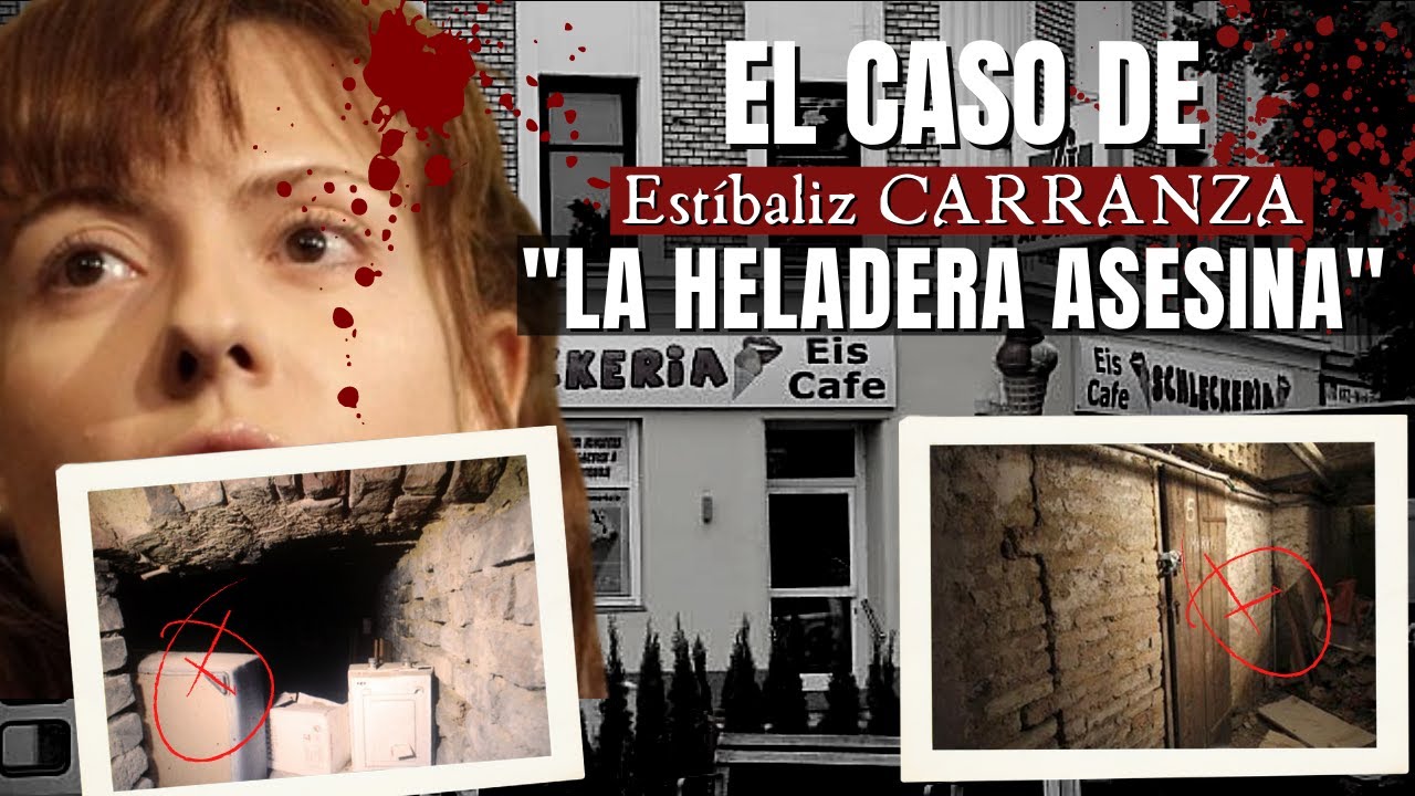 Caso Estíbaliz Carranza: La asesina de la heladería 🍦