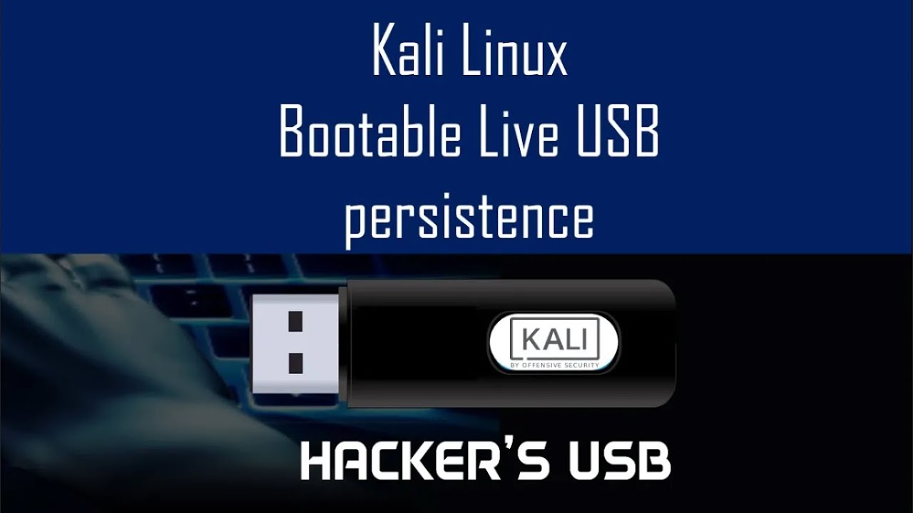 How to Create a Bootable Kali Linux Live USB with Persistence 🔧