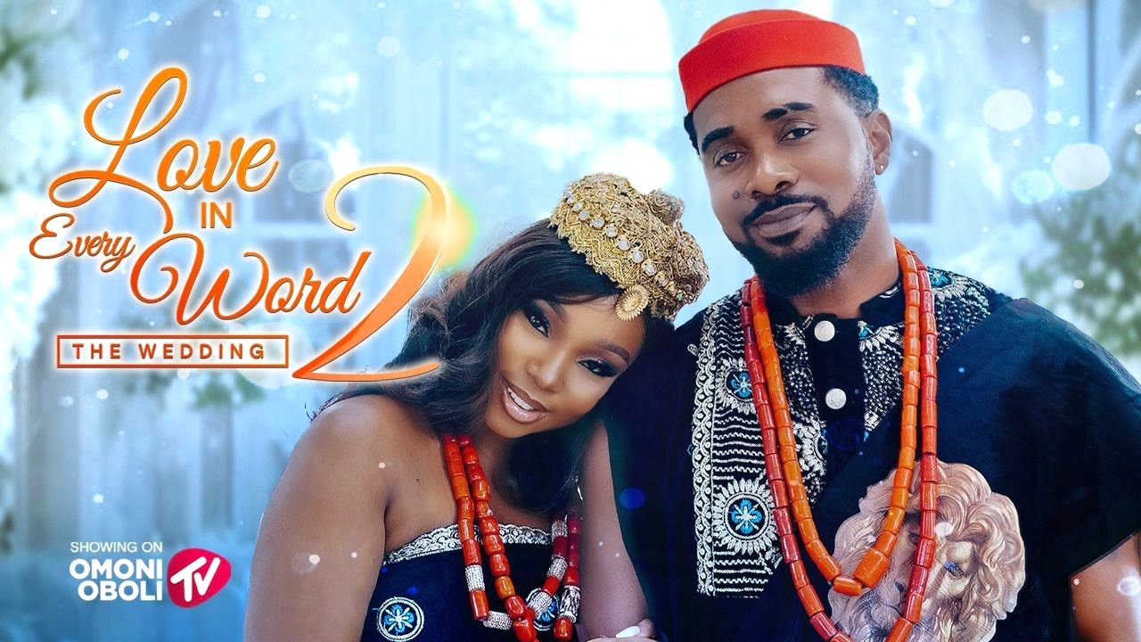 LOVE IN EVERY WORD 2 - The Wedding | Nigerian Romantic Drama 2025 💍