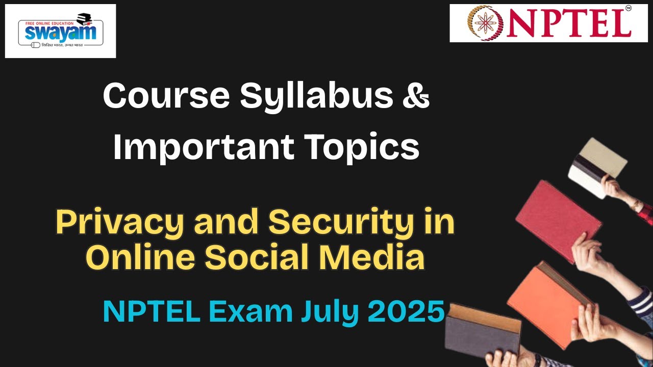 Privacy and Security in Online Social Media | Course Syllabus & Key Topics for July 2025 Exam