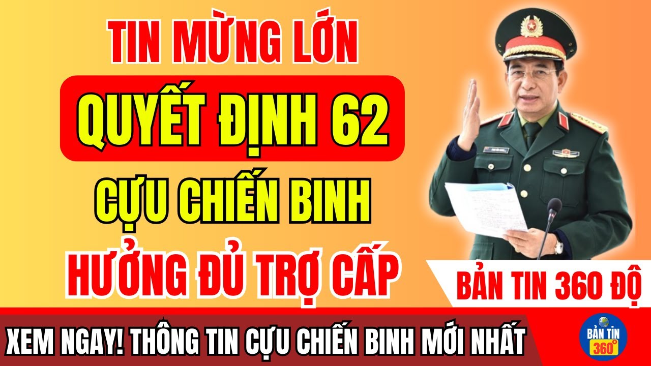 Cựu Chiến Binh QĐ 62 Chính Thức Hưởng Đủ Trợ Cấp – Niềm Vui Vỡ Òa Sau Nhiều Năm Chờ Đợi
