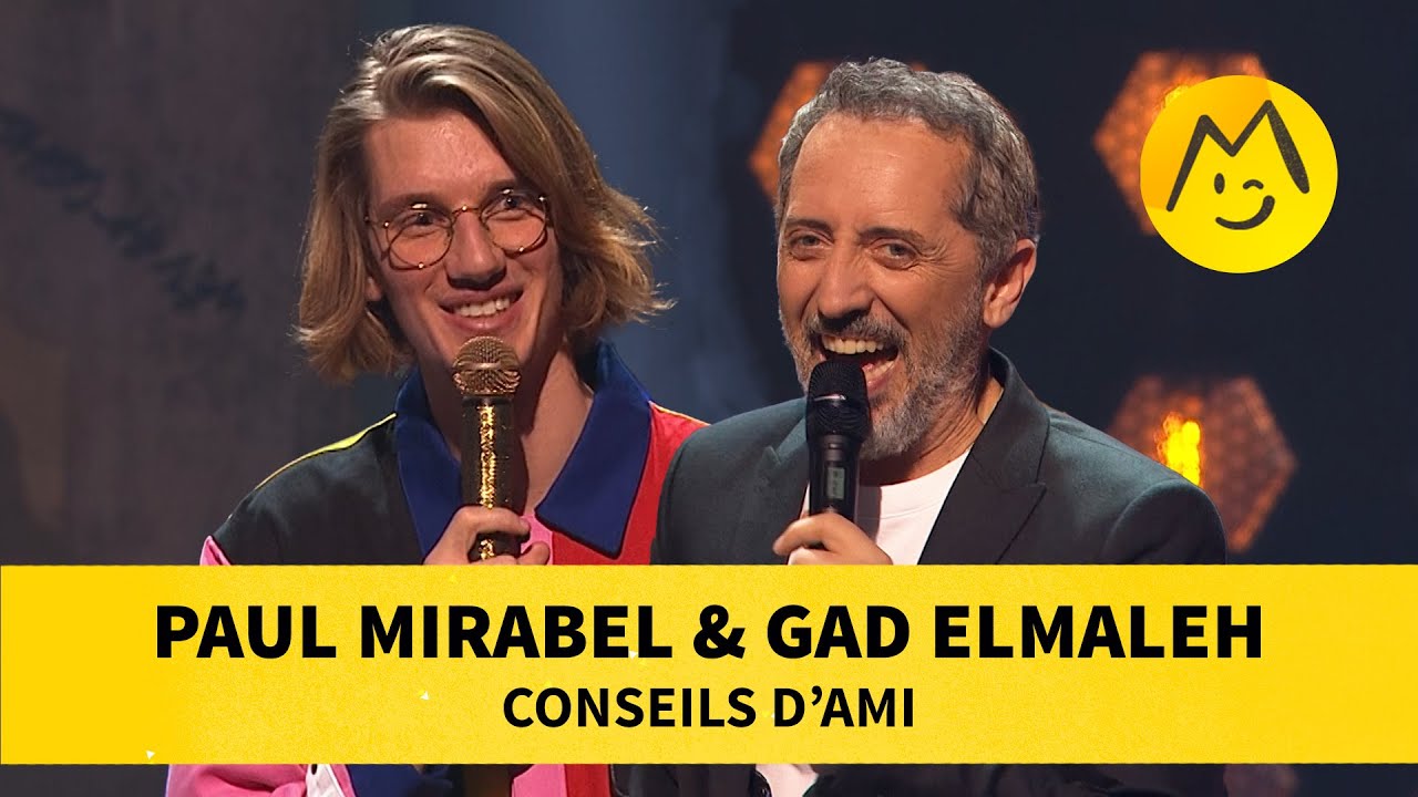 Paul Mirabel & Gad Elmaleh - Conseils d'ami 🤝
