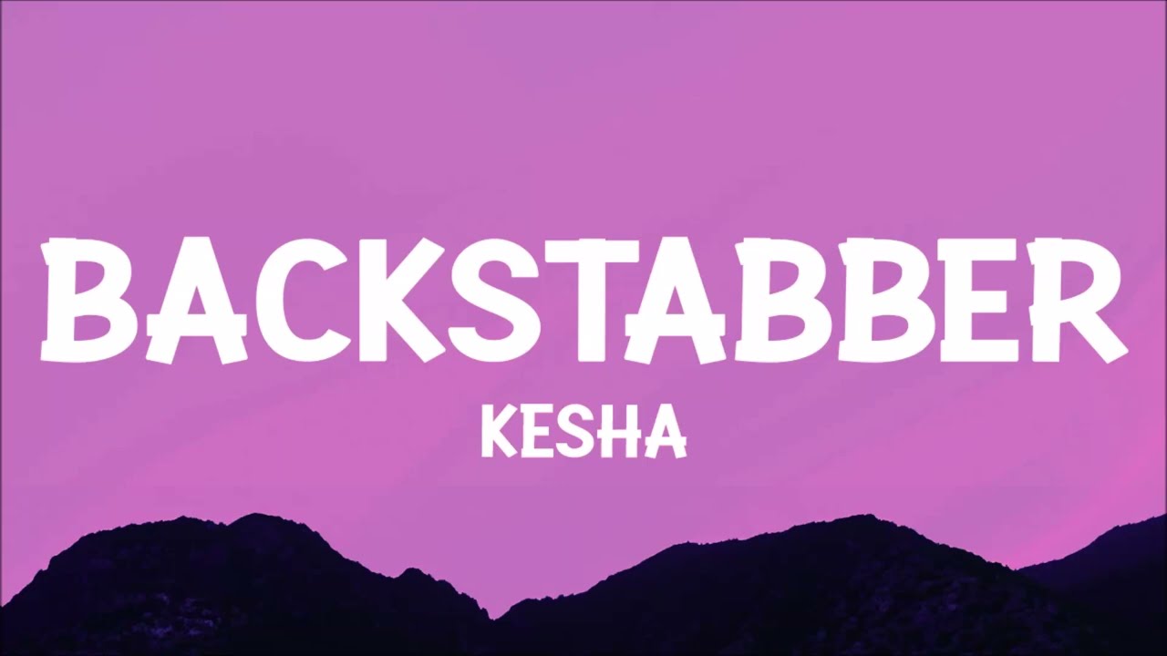 Kesha's 'Backstabber' Lyrics – Call Out the Betrayers 🎤