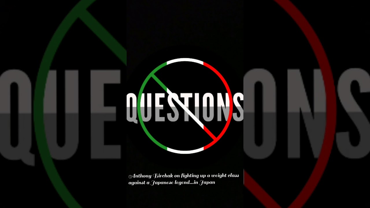 Anthony Birchak Opens Up About Moving Up a Weight Class to Face Tatsuma Kawajiri 🥋