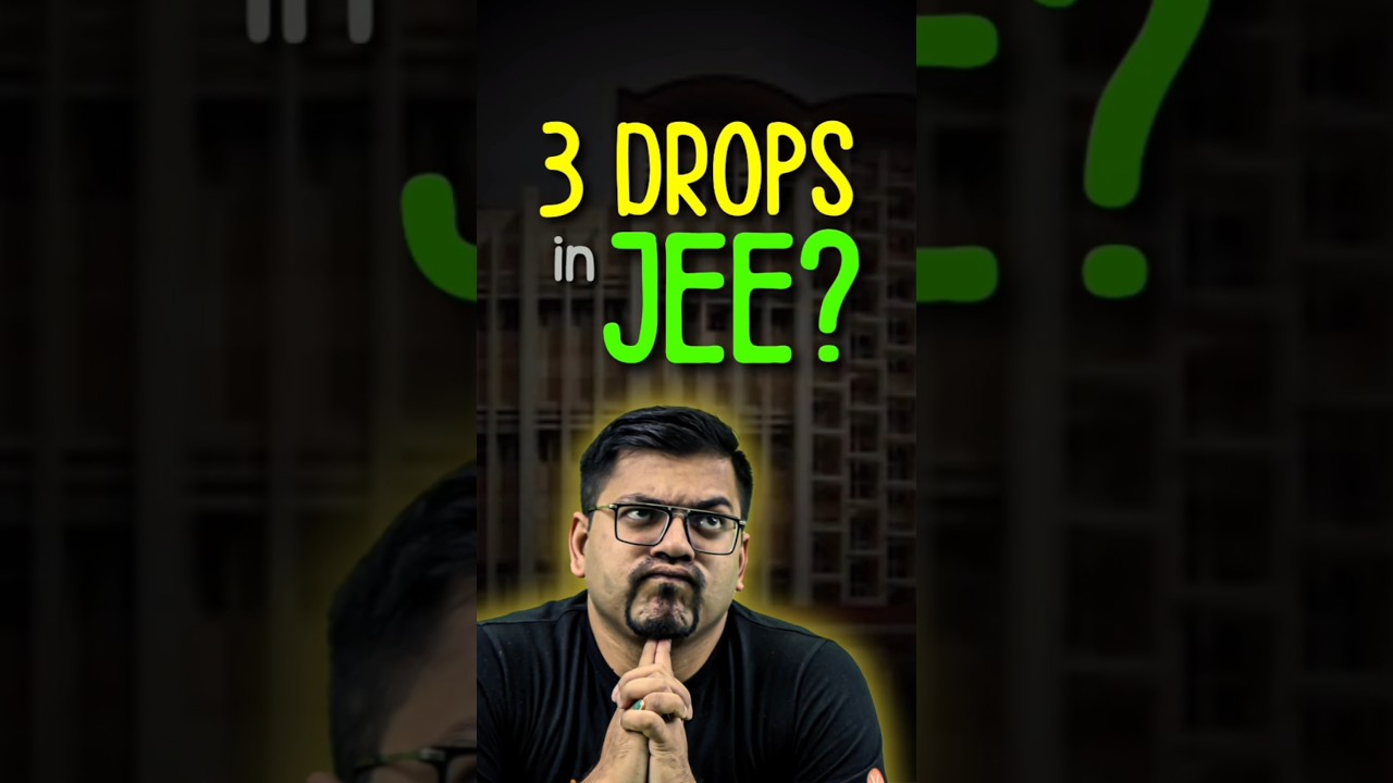 Is 3 Is Taking 3 Drops in JEE a Good Choice? 🤔