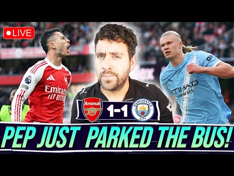 PEP PARKED THE BUS?! ARSENAL 1-1 MANCHESTER CITY | MATCH REACTION