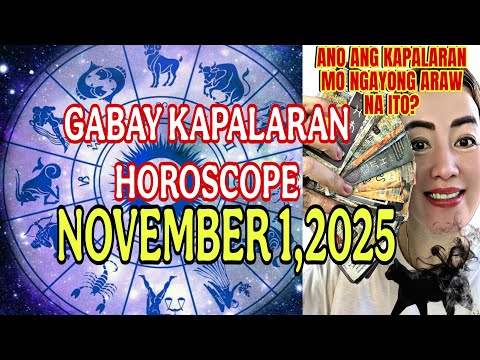 GABAY KAPALARAN HOROSCOPE NOVEMBER 1,2025 KALUSUGAN,PAG-IBIG,DATUNG,LUCKY COLORS AT LUCKY NUMBERS 