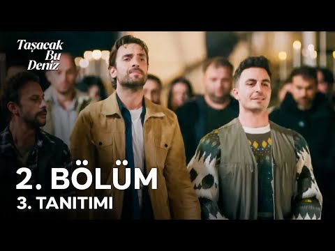 Taşacak Bu Deniz 2. Bölüm 3. Tanıtımı | Mekanın Sahibi Geldi!