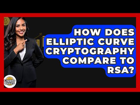 How Does Elliptic Curve Cryptography Compare To RSA? - CryptoBasics360.com