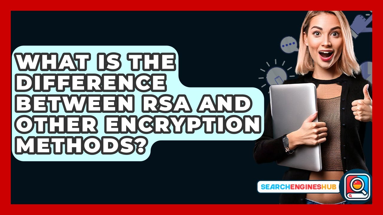 RSA vs. Other Encryption Methods: Key Differences Explained 🔐