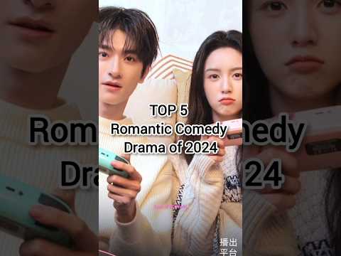 TOP 5 Romantic Comedy Chinese Drama of 2024✨☺️ #chinesedrama #shortvideo #cdramas #viral