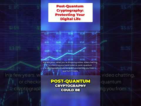 Post-Quantum Cryptography: Protecting Your Digital Life