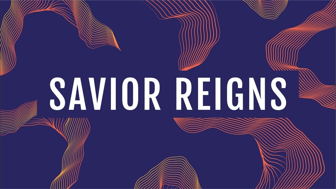 Savior Reigns - Official Lyric Video 🎶