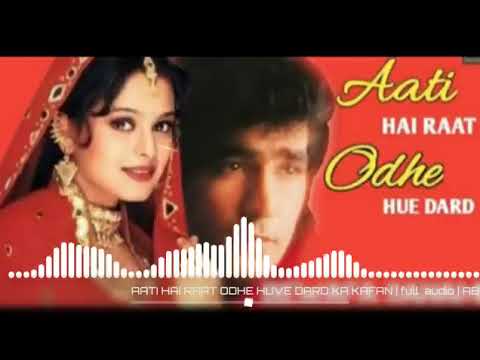 Aati Hai Raat Odhe Hue Dard Ka Kafan || Sad Song 90s || By @rmusicpresents || Old Song