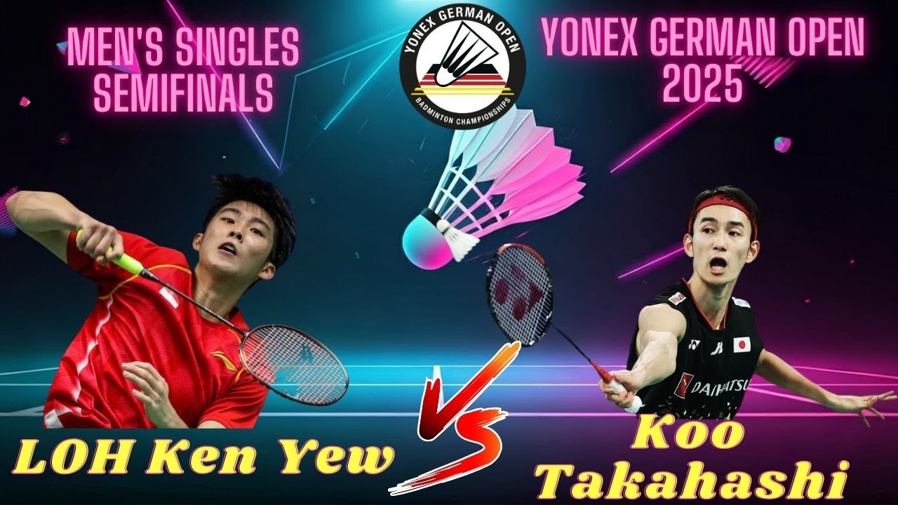 LOH Ken Yew vs Koo Takahashi | Germany Open 2025 SF