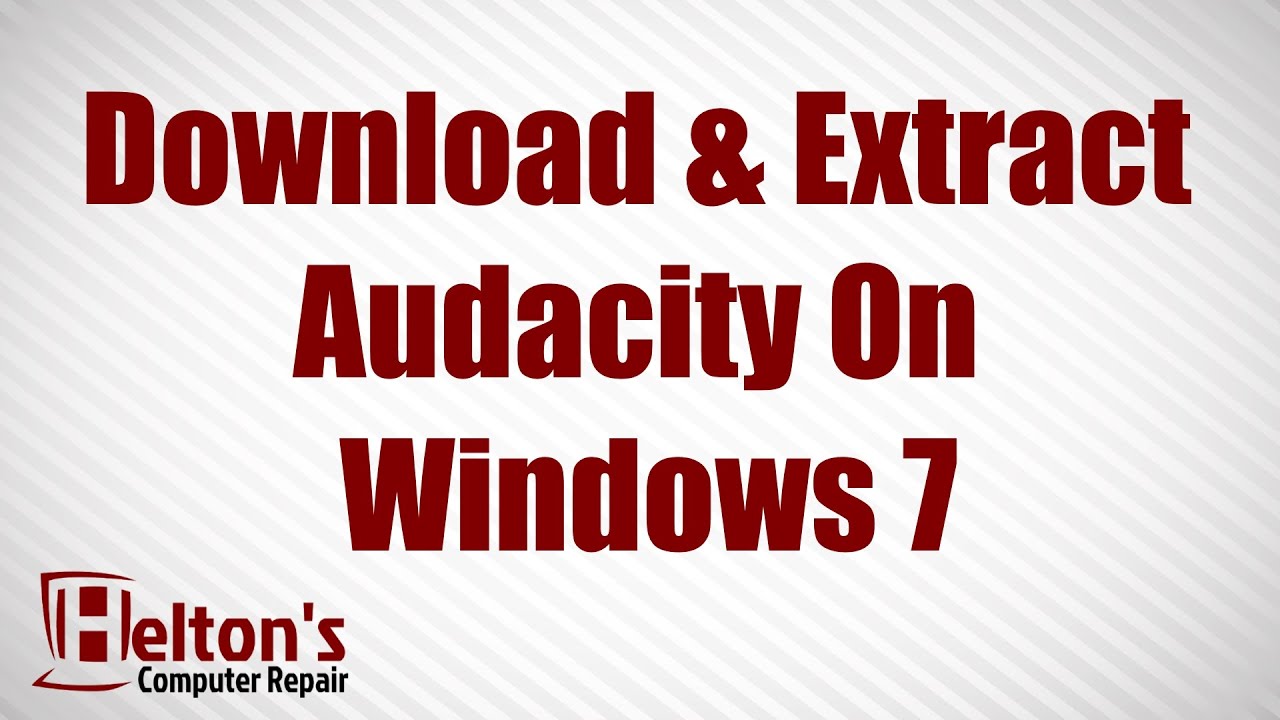 Download & Extract Audacity on Windows 7 🖥️